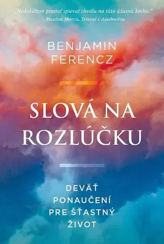 Duchovný rozvoj Slová na rozlúčku - Nadia Khomami,Benjamin Ferencz