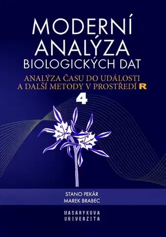 Biológia, fauna a flóra Moderní analýza biologických dat 4 (MV) - Marek Brabec,Stanislav Pekár