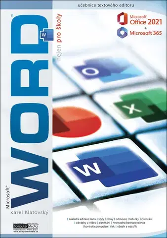 Kancelárske programy Word 2021/365 nejen pro školy - Karel Klatovský