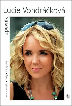 Hudba - noty, spevníky, príručky Lucie Vondráčková Zpěvník - Lucie Vondráčková