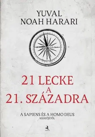 Sociológia, etnológia 21 lecke a 21. századra (puha kötés) - Yuval Noah Harari,Péter Torma