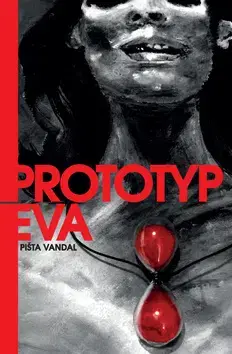 Detektívky, trilery, horory Prototyp Eva - Pišta Vandal