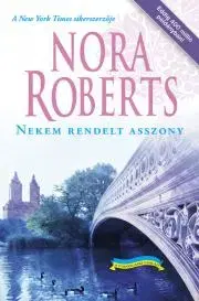 Romantická beletria Nekem rendelt asszony - Nora Roberts