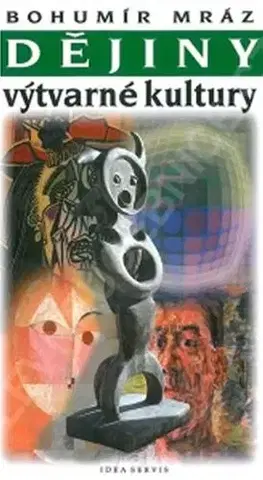 Učebnice - ostatné Dějiny výtvarné kultury 4 - Bohumír Mráz