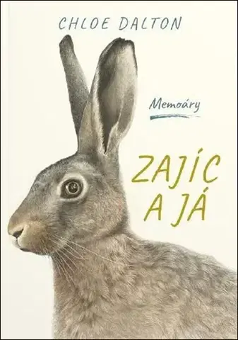 Svetová beletria Zajíc a já - Chloe Dalton