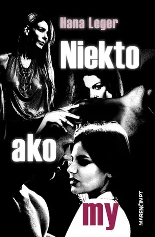 Slovenská beletria Niekto ako my - Hana Leger