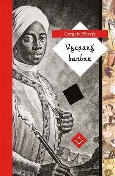 Svetová beletria Vycpaný barbar - Gergely Péterfy