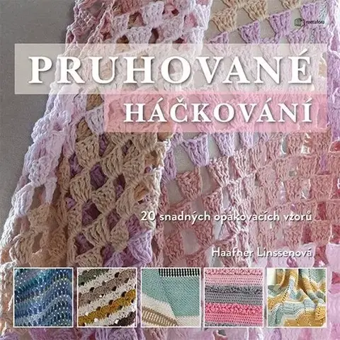 Pletenie, hačkovanie, vyšívanie, paličkovanie Pruhované háčkování - Haafner Linssen