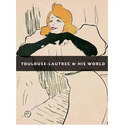 Cudzojazyčná literatúra Toulouse-Lautrec and His World - Maria-Christina Boerner