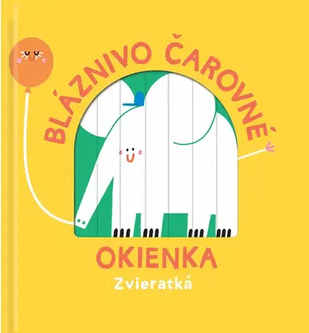Leporelá, krabičky, puzzle knihy Bláznivo čarovné okienka: Zvieratká