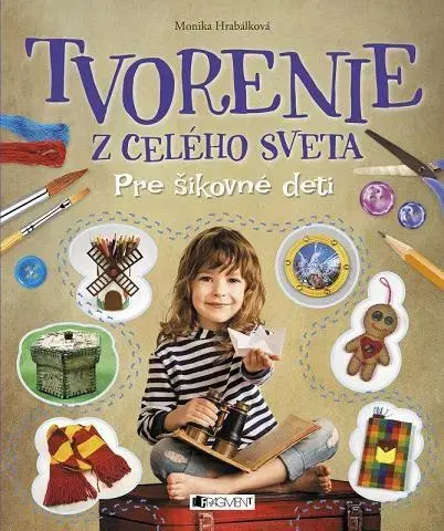Hobby - ostatné Tvorenie z celého sveta - Monika Hrabalkova