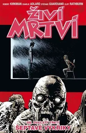 Komiksy Živí mrtví - Šeptavé výkřiky - Kolektív autorov