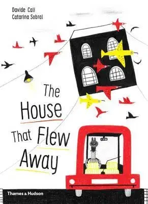 Cudzojazyčná literatúra The House That Flew Away - Catarina Sobral,Davide Cali