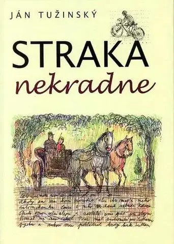 Dobrodružstvo, napätie, western Straka nekradne - Ján Tužinský,Martin Kellenberger
