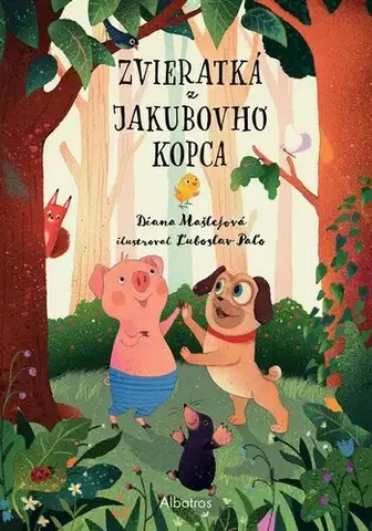 Rozprávky Zvieratká z Jakubovho kopca - Diana Mašlejová,Ľuboslav Paľo