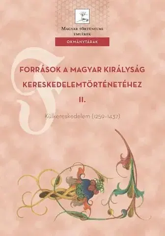Svetové dejiny, dejiny štátov Források a Magyar Királyság kereskedelemtörténetéhez II.