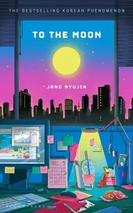 Svetová beletria To the Moon - Jang Ryujin