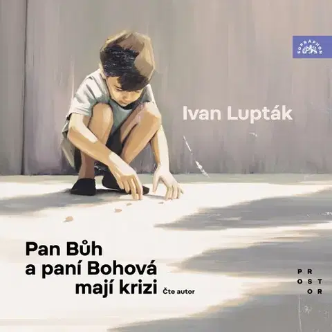 Beletria - ostatné SUPRAPHON a.s. a Nakladatelství Prostor Pan Bůh a paní Bohová mají krizi
