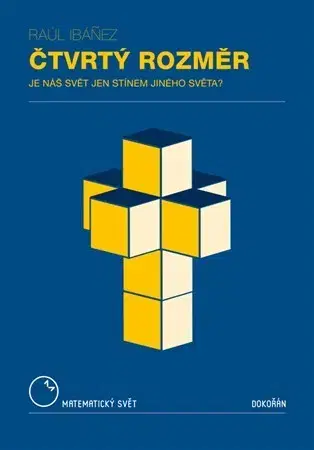 Matematika, logika Čtvrtý rozměr - Ibánez Raúl