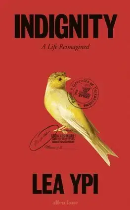Historické romány Indignity - Lea Ypi