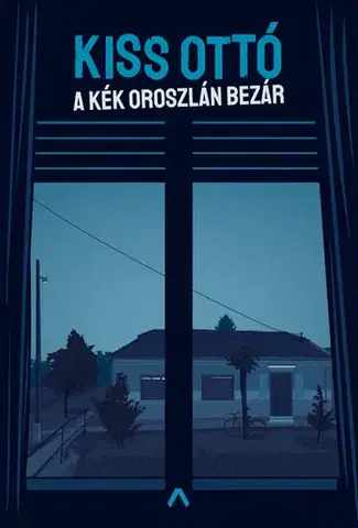 Svetová beletria A Kék Oroszlán bezár - Ottó Kiss