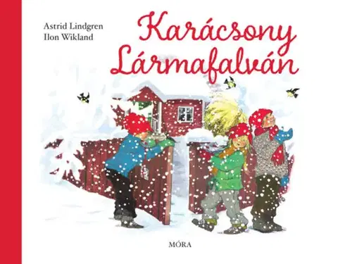 Rozprávky Karácsony Lármafalván - Astrid Lindgren