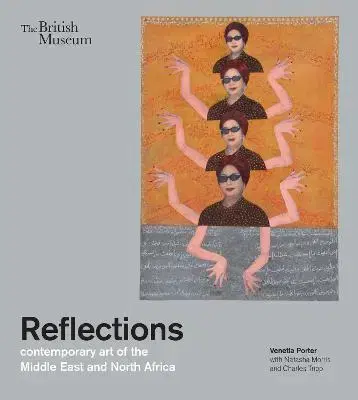 Maliarstvo, grafika Reflections: contemporary art of the Middle East and North Africa - Kolektív autorov