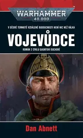 Sci-fi a fantasy Warhammer 40 000: Vojevůdce - Dan Abnett