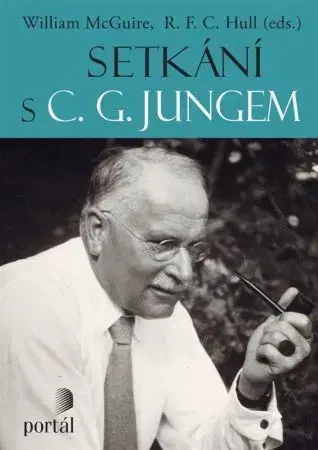 Fejtóny, rozhovory, reportáže Setkání s C. G. Jungem - William McGuire,R. F. C. Hull
