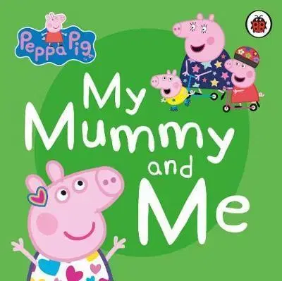 V cudzom jazyku Peppa Pig - My Mummy and Me