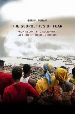 Politológia The Geopolitics of Fear - Berna Turam