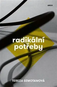 Česká beletria Radikální potřeby - Tereza Semotamová