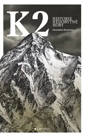 Turistika, horolezectvo K2 - Historie nedobytné hory - Alessandro Boscarino