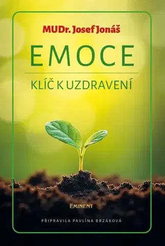 Alternatívna medicína - ostatné Emoce - Josef Jonáš,Pavlína Brzáková