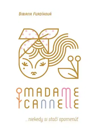 Slovenská beletria Madame Cannelle - Bibiana Furdíková - atelierik duše