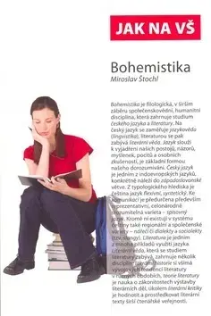 Učebnice pre SŠ - ostatné Jak na VŠ Bohemistika - Miroslav Štochl,neuvedený
