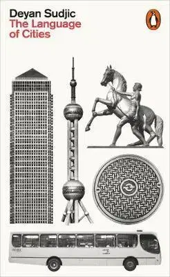 Architektúra The Language of Cities - Deyan Sudjic