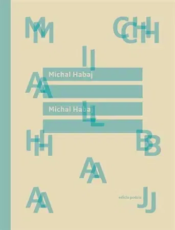 Slovenská poézia Michal Habaj - Michal Habaj