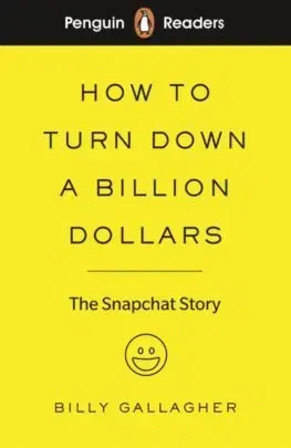 Zjednodušené čítanie Penguin Reader Level 2: How to Turn Down a Billion Dollars - Billy Gallagher