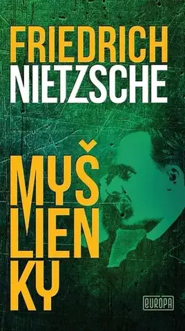 Sociológia, etnológia Myšlienky - Friedrich Nietzsche