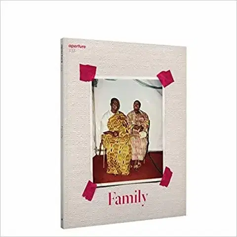 Fotografia Aperture 233: Family - Michael Famighetti