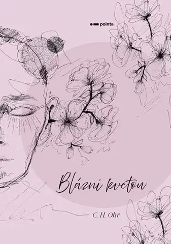 Poézia Blázni kvetou - C.H. Ohr