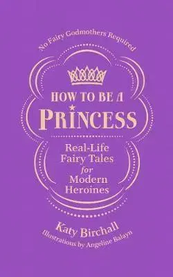 Cudzojazyčná literatúra How to be a Princess - Katy Birchall