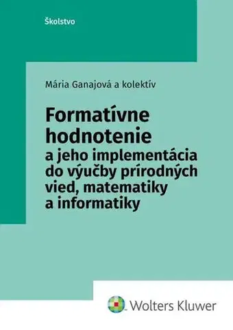 Pedagogika, vzdelávanie, vyučovanie Formatívne hodnotenie - Mária Ganajová