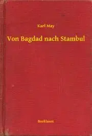 Svetová beletria Von Bagdad nach Stambul - Karl May