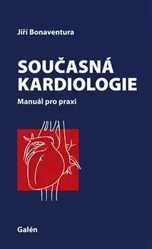 Medicína - ostatné Současná kardiologie - Jiří Bonaventura