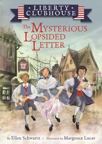 Pre deti a mládež The Mysterious Lopsided Letter - Ellen Schwartz