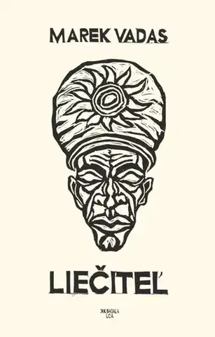 Slovenská beletria Liečiteľ - Marek Vadas