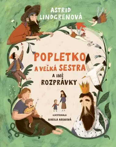 Rozprávky Popletko a veľká sestra a iné rozprávky - Astrid Lindgren