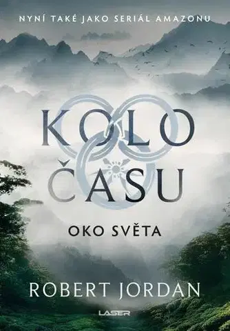Sci-fi a fantasy Kolo času 1: Oko světa, 3. vydání - Jordan Robert,Dana Krejčová